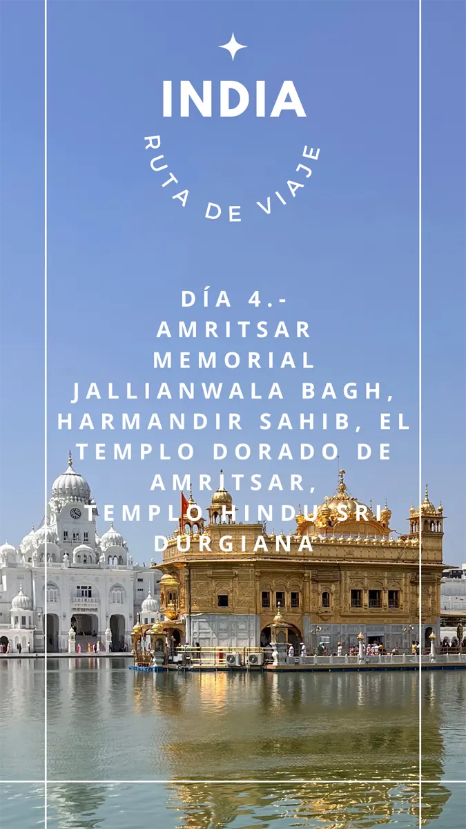 Día 4: Vuelo a Amritsar y visita del Templo Dorado de los Sijs